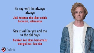 Always  Isak Danielson Lirik Lagu Terjemahan  TikTok So say well be always [upl. by Noirad]