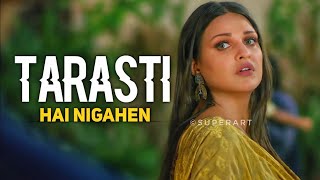 tarasti hai nigahen galat fehmi full song tarasti hai nigahen meri takti hai  tarasti hai nigahe [upl. by Kattie807]