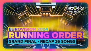 Eurovision 2024  Grand Final  Official Running Order  Recap Of All The Songs [upl. by Otrebmuh]