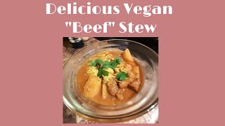 Delicious Vegan quotBeefquot Stew [upl. by Sillsby]