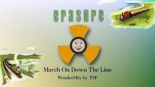 Erasure  March On Down the Line WonderMix by TSF [upl. by Glavin]