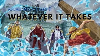 AMIX Anime  AMV   Whatever It Takes [upl. by Sebastiano]