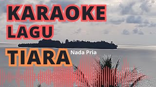 KARAOKE LAGU TIARA NADA PRIA karaoke music karaoketiara arif KARAOKELAGUTIARA [upl. by Mecke]