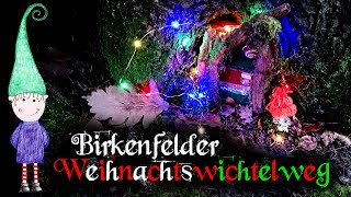 Birkenfelder Weihnachtswichtelweg 2023  Danke an alle amp fröhliche Weihnachten [upl. by Ynohtnaleahcim507]