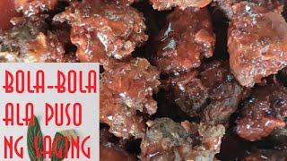 How to cook BOLA BOLA puso ng saging [upl. by Adnopoz487]