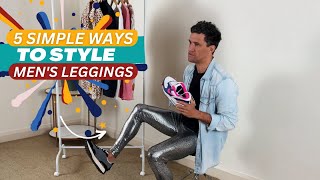 5 Simple Ways to Style Mens Leggings [upl. by Nonie]