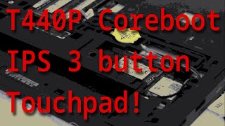 T440p Coreboot Touchpad Upgrade amp 1920x1080 IPS panel Tips and Guide [upl. by Assirialc]