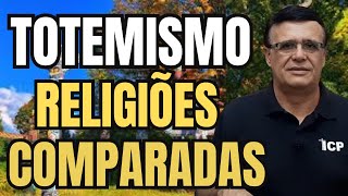 Totemismo  Religiões comparadas [upl. by Ellohcin]