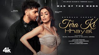 Tera Ki Khayal  Man of The Moon  Guru Randhawa Malaika Arora  Sanjoy Royal Maan  Bhushan Kumar [upl. by Marion815]