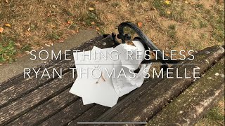 Something Restless Official Video [upl. by Phira418]