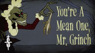 Youre a Mean One Mr Grinch [upl. by Nena]