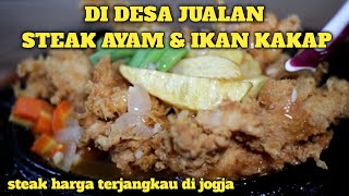 JUALAN STEAK AYAM DAN IKAN KAKAP DI DESA DENGAN HARGA TERJANGKAU  KULINER JOGJA [upl. by Faun]