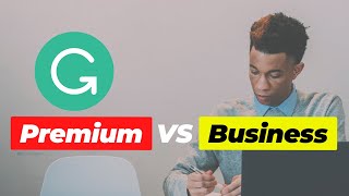 Grammarly Business vs Premium  Which One You Should Buy [upl. by Sorodoeht]