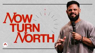 Now Turn North  Pastor Steven Furtick  Elevation Church [upl. by Boyce]