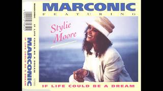 Marconic featuring Stylie Moore  If Life Could Be a Dream Remix [upl. by Denny]