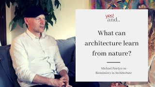 What can architecture learn from nature Michael Pawlyn on Biomimicry in Architecture [upl. by Cutcliffe]