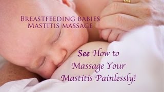 Massage Mastitis Painlessly [upl. by Jermain]