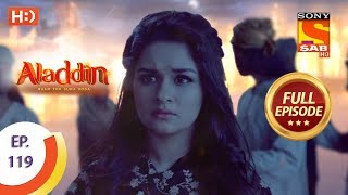 Aladdin  Ep 119  Full Episode  29th January 2019 [upl. by Annerb]