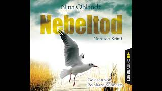 NEBELTOD Teil 3 von Nina Ohlandt  Hörbuch  Sprecher Reinhard Kuhnert  Lübbe Audio [upl. by Auqinet745]