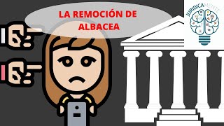 LA REMOCIÓN DE ALBACEA [upl. by Adnyl]