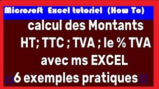 CALCULER LA TVA  TTC  HT AVEC EXCEL 6 exemples pratiques [upl. by Hibbs]