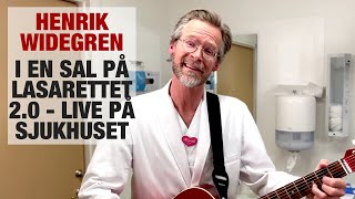 Henrik Widegren  I en sal på lasarettet 20  Live på sjukhuset [upl. by Evangelia]