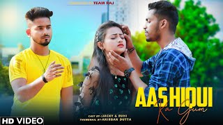 Aashiqui Ka Gum Hum Piye Ja Rahe Hai  Heart Touching Love Story  Salman Ali  Sad Song  Team Raj [upl. by Eux]