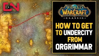 WoW Classic  How To Get to Undercity from Orgrimmar  Walkthrough [upl. by Euhsoj196]