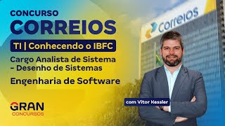 Concurso Correios TI  Conhecendo o IBFC  Engenharia de Software [upl. by Dyun675]