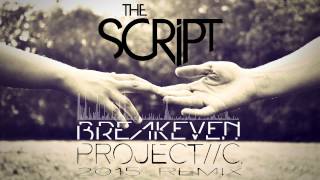 The Script  Breakeven ProjectC 2015 DnB remix [upl. by Aihsram]