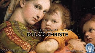 Dulcis Christe  Michelangelo Grancini Virtual Version [upl. by Yelhak806]