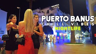 CHILL NIGHTLIFE MARBELLA PUERTO BANUS 2023 SPAIN 🇪🇸 Málaga 4K [upl. by Afira228]