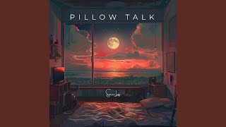 Pillow Talk [upl. by Mitch]