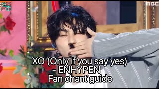 XO Only if you say yes  ENHYPEN Fan chant guide [upl. by Tony]