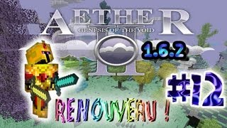 FR Aventure suivie dans lAether 2 12 Renouveau  Minecraft 162 [upl. by Clary]