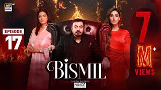 Bismil Episode 17  Digitally Presented by Vince Care  16 Oct 2024 English Subtitles ARY Digital [upl. by Nosreip]