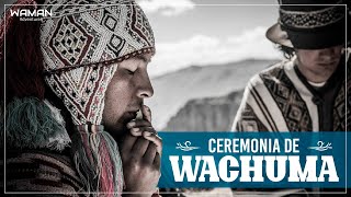 LA CEREMONIA DE WACHUMA  SAN PEDRO   WAMAN ADVENTURES [upl. by Connors474]