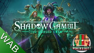 Shadow Gambit The Cursed Crew  Is it Worthabuy [upl. by Nac]