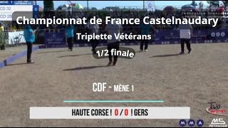 CDF  Triplette Vétérans  Castelnaudary  12 finale  Haute Corse VS Gers  11072024 [upl. by Alyek]