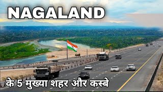 Top 5 cities in Nagaland  नागालैंड के 5 शहर और कस्बें 🌿🇮🇳 [upl. by Anaujahs2]