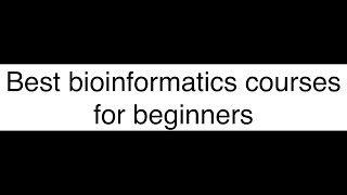 Bioinformatics courses for beginners [upl. by Dogs]