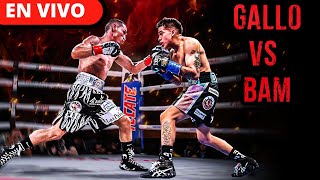 Gallo Estrada vs Bam Rodríguez  Comentarios EN VIVO  SÓLO COMENTARIOS [upl. by Introk]