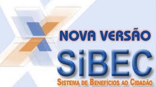 Vem ai nova versão do SIBEC  Sistema de Benefícios ao Cidadão  Bolsa Família [upl. by Nnahs]