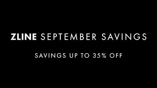 Explore Attainable Luxury  September ZLINE Savings [upl. by Einafit]