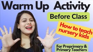 Warm up activity before class for Pre Primary  Warm up songs for kids  Warm up tips for your class [upl. by Einapets140]