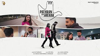 Pathran Da Shehar  Ravi Warraich x Gur Sopal  New Punjabi Song 2024 [upl. by Cofsky]