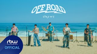 ONEWE원위 OFF ROAD MV [upl. by Eittam]