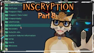 OH NO MY FILES  Inscryption  PART 8 [upl. by Messere49]