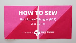 How to Sew HalfSquare Triangles HST  2 at a Time [upl. by Tove522]