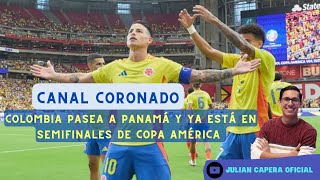 🚨🇨🇴 ¡CANAL CORONADO COLOMBIA PASEA A PANAMÁ Y YA ESTÁ EN SEMIFINALES DE COPA AMÉRICA [upl. by Aleakcim95]